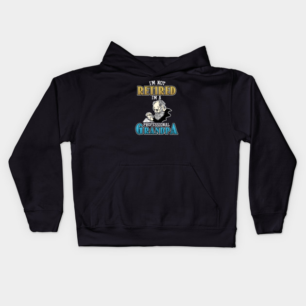 Grandfather Retirement Veterans Gift I'm Not Retired I'm A Professional Grandpa Retirees